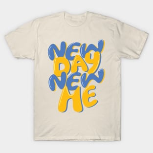 new day new me T-Shirt